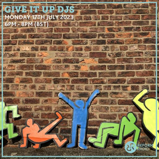 Give It Up DJs 17th July 2023