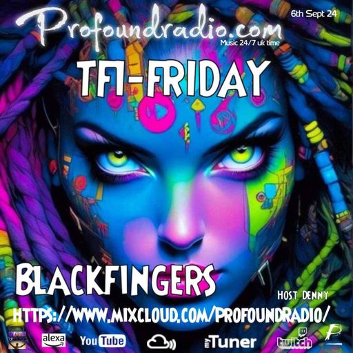 BLACKFINGERS ON TFI-FRIDAY 06-09-24