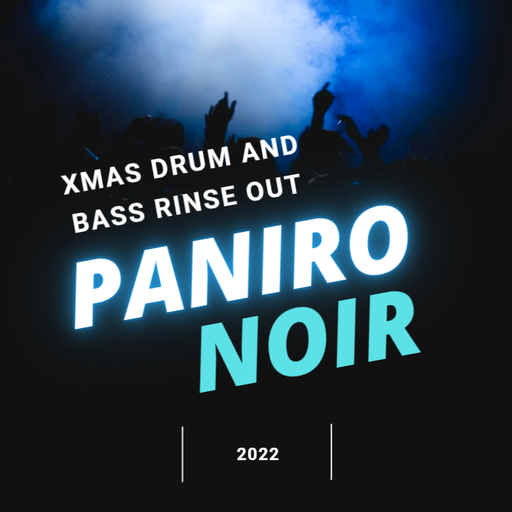 Paniro Noir - Drum an Bass Mix Show Xmas Special