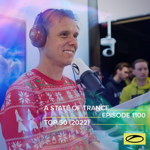 A State of Trance Episode 1100 (Top 50 Of 2022 Special) - Armin van Buuren