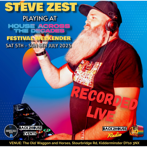 Episode 80: Steve Zest - House Across The Decades - Recorded Live