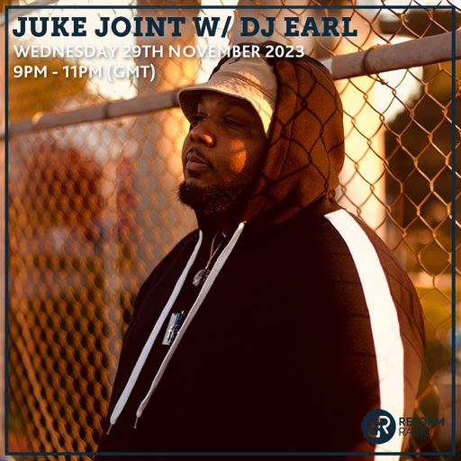 Juke Joint w/ DJ Earl 29th November 2023