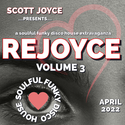 Scott Joyce presents - REJOYCE Volume 3 - April 2022
