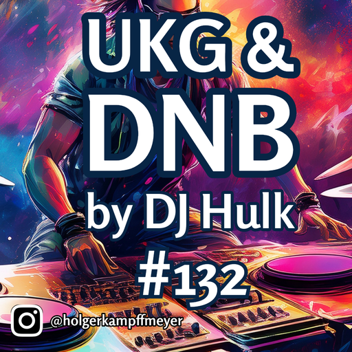 DJ Hulk - UK Garage into Drum n Base - Mix#132