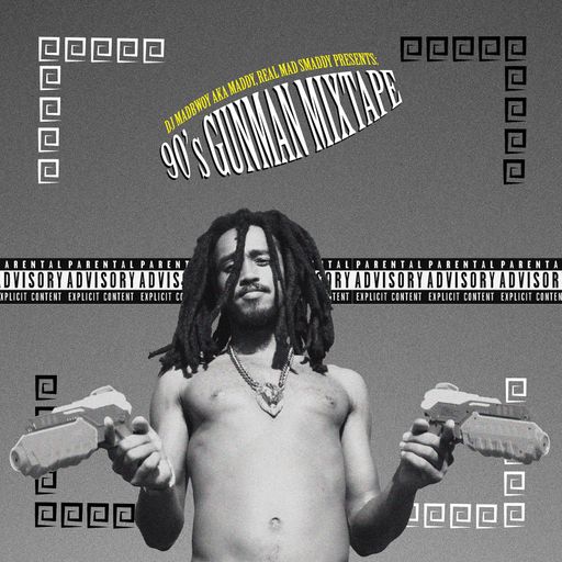 DJ Madbwoy - 90's Gunman (Mix 2022 Ft Terror Fabulous, Cobra, Prince Far I, Bounty Killer)