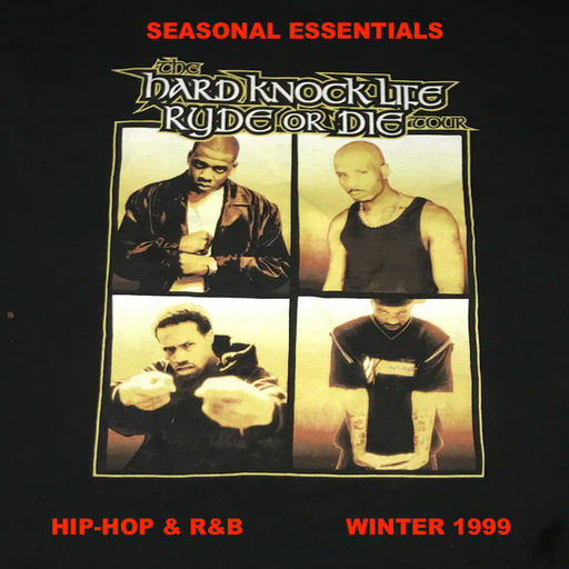 Seasonal Essentials: Hip Hop & R&B - 1999 Pt 1: Winter