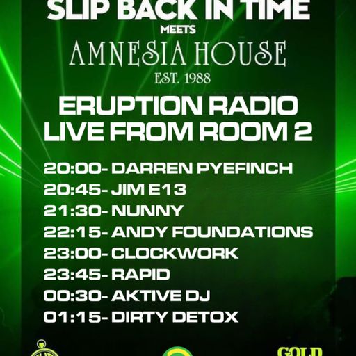 Slip Back In Time Meets Amnesia House - Eruption Radio Takeover - Live from Ibiza - 18 MAY 2024