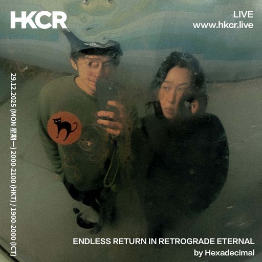 ENDLESS RETURN IN RETROGRADE ETERNAL by Hexadecimal - 29/12/2025