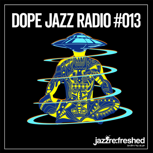 DOPE JAZZ RADIO #013