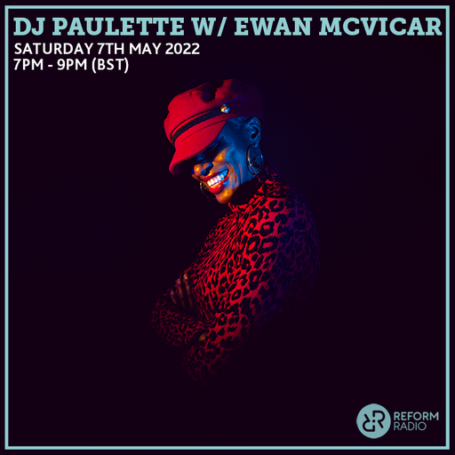 DJ Paulette w/ Ewan McVicar 7th May 2022