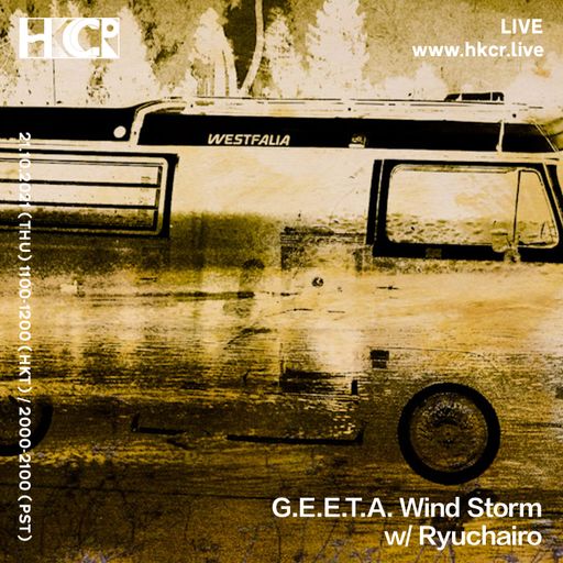 G.E.E.T.A. Wind Storm w/ Ryuchairo - 21/10/2021