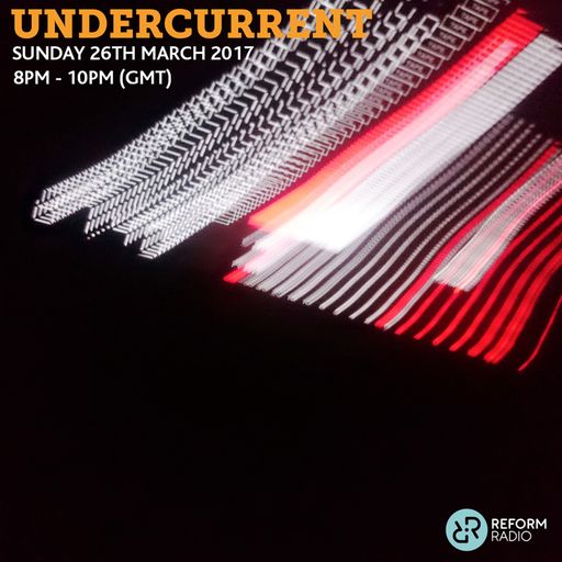 Undercurrent 26th March 2017