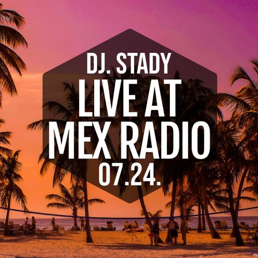 Live @Mex Radio + BONUS BEATS @TWITCH 2020-07-24