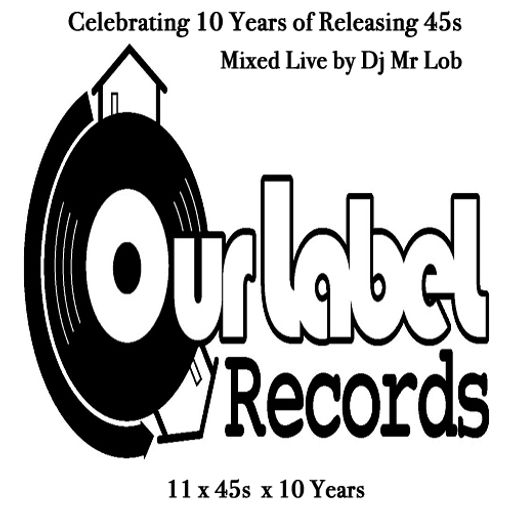 Our Label Records- 10 Year Anniversary Live Mix