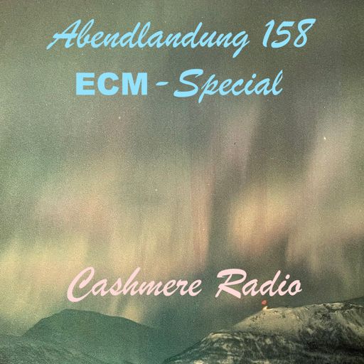 Abendlandung # 158 - ECM Special - Teil 1 01.04.2024