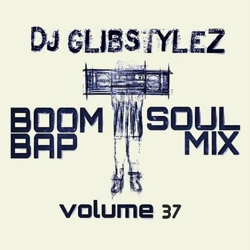 DJ GlibStylez - Boom Bap Soul Mix Vol.37 (Chilled Hip Hop & Soul)