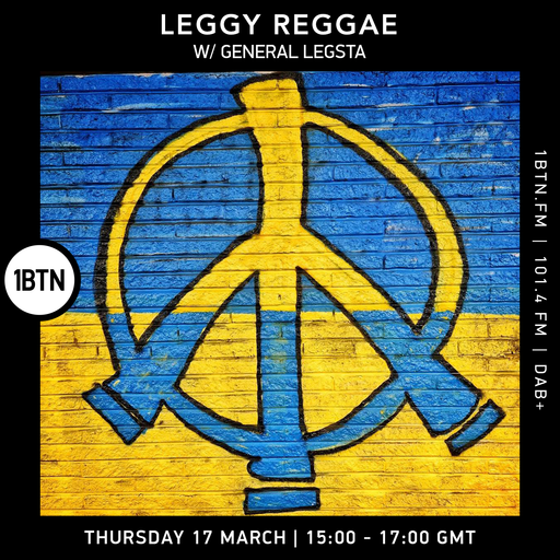 Leggy Reggae with General Legsta - 17.03.2022