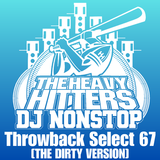 Throwback Select 67 [The Dirty Version]
