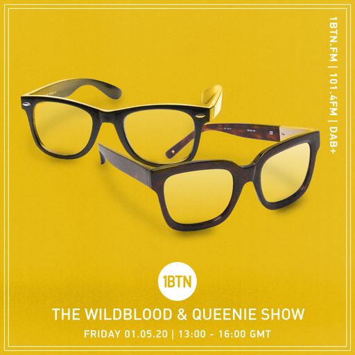 The Wildblood and Queenie Show - 01.05.2020