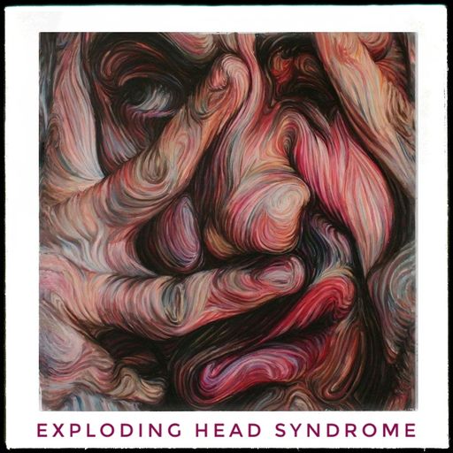 Exploding Head Syndrome Apr22