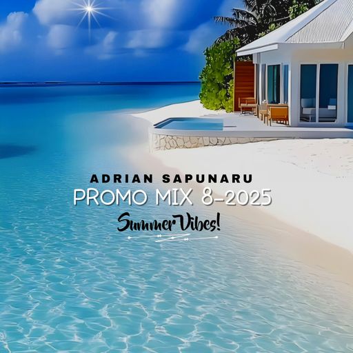 Adrian Sapunaru - Promo Mix 8-2025