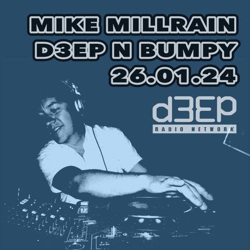 Mike Millrain - Deep 'n' Bumpy (26/01/24)