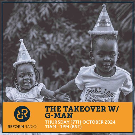 The Takeover w G Man 17th October 2024