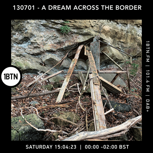 130701 - A Dream Across The Border - 15.04.2023