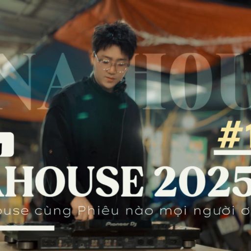 PHIÊU QUẨY VINAHOUSE #1 ( NGHE FULL VÀO LINK YOUTUBE BÊN DƯỚI COMMENT)