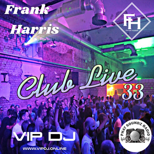 Frank Harris Club Live Vol. 33