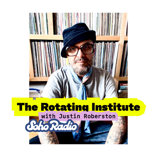 The Rotating Institute with Justin Robertson (01/11/2025)