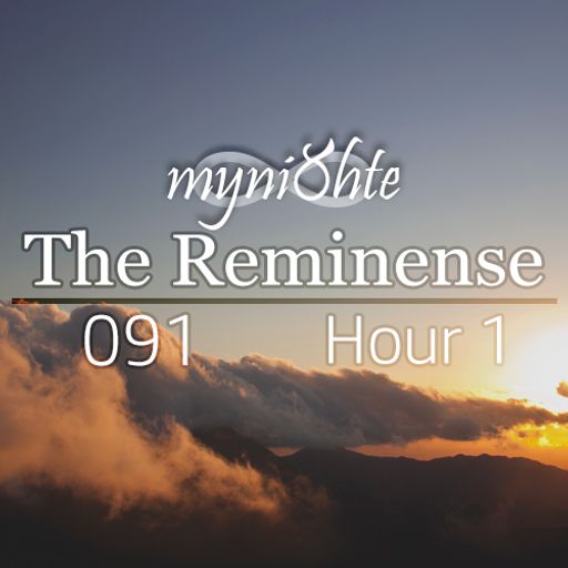 The Reminense 091 - Hour 1
