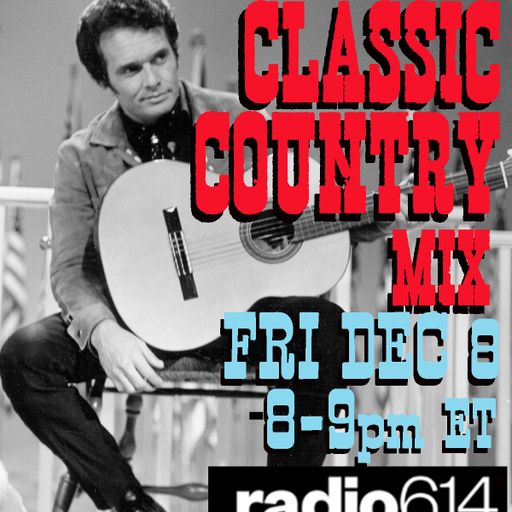 Yesterday's Wine - Classic Country Music Mix - Radio 614  -12/08/23