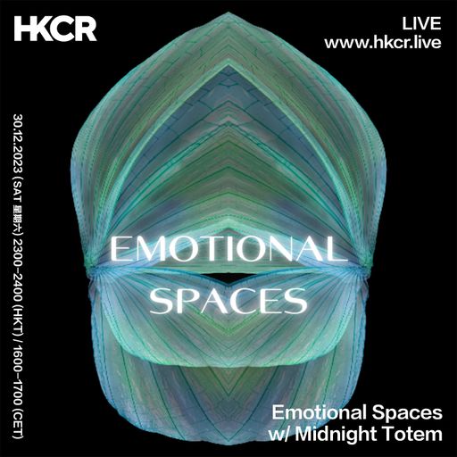 Emotional Spaces w/ Midnight Totem - 30/12/2023