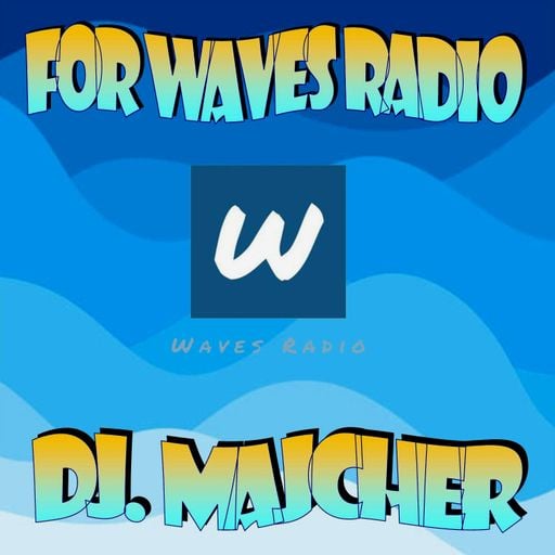 DJ. Majcher For WAVES Radio #20