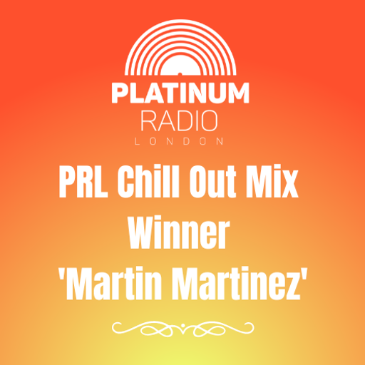 PRL Chill Out Mix Competition Winner 'Martin Martinez' October 2022