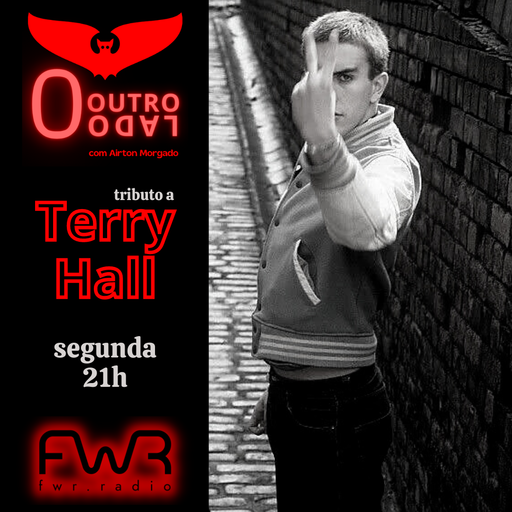 O Outro Lado 065 - Terry Hall -  26.12.2022