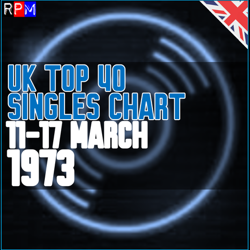 UK TOP 40 : 11-17 MARCH 1973