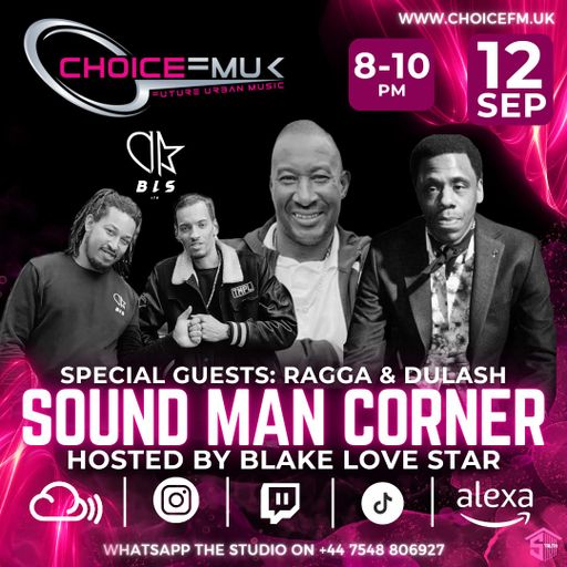 Sound Man Corner - Gagga & Dulash Interview With B.L.S On Choice FM UK 12/09/24
