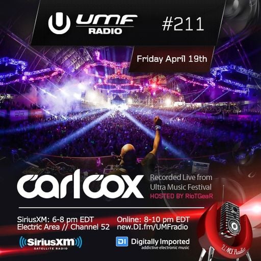 UMF Radio 211 - Carl Cox (Recorded Live at Ultra Music Festival)