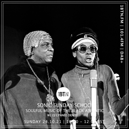 Sonic Sunday School—Soulful Music of the Black Atlantic with DJ Lynnée Denise - 24.10.2021