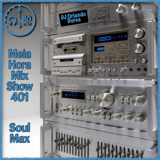 MHMS401 DJ Orlando Dorea - SoulMax
