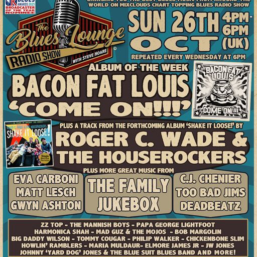 The Blues Lounge 26th October 2025 ft Album of The Week from Bacon Fat Louis 'Come On!!!'