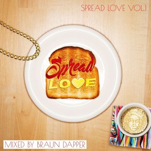 DJ BraunDapper - Spread Love