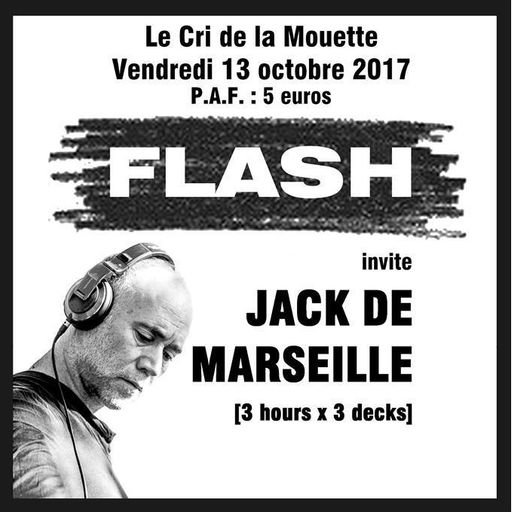 Jack de Marseille at "Flash" @ Cri de la Mouette (Toulouse - France) - 13 October 2017