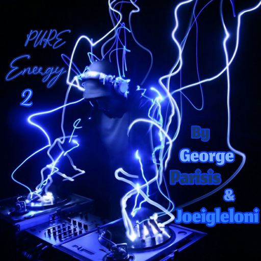 Pure Energy 2  ..... Joeigleloni & George Parisis