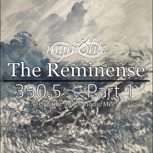 The Reminense 350.5 - Part 1