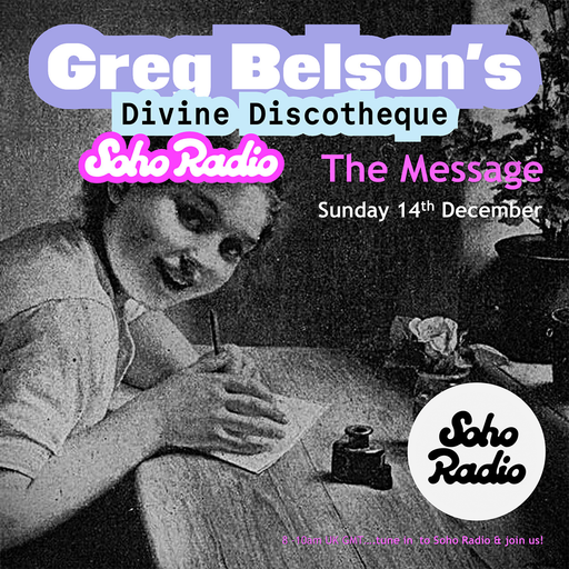 Greg Belson's Divine Discotheque - The Message (14/12/2025)