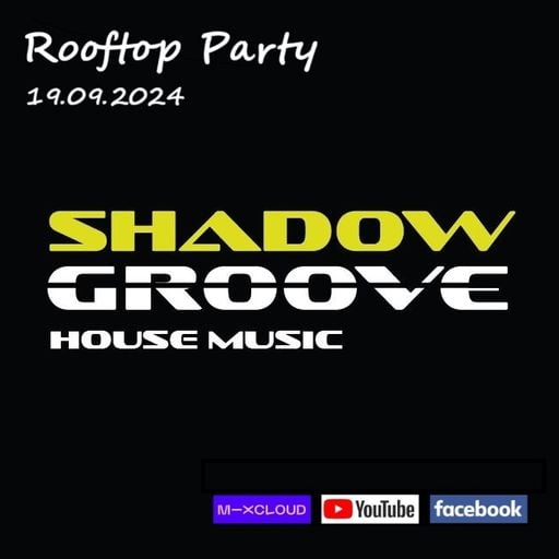 ShadowGroove House Music - Volume 120 (Club Anthems)