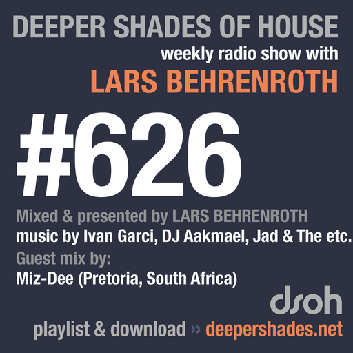 Deeper Shades Of House #626 w/ exclusive guest mix by MIZ-DEE